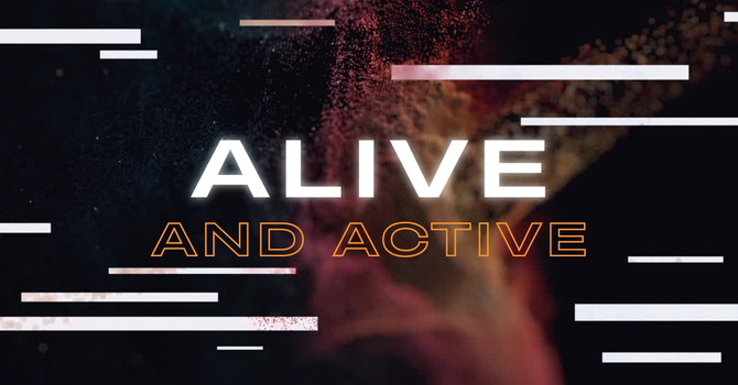 Alive and ACTive