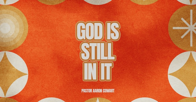 GOD IS STILL IN IT