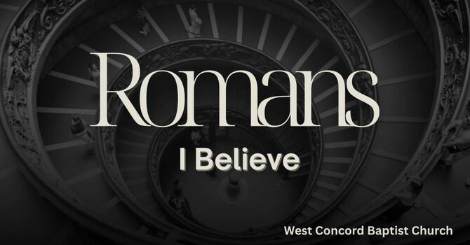 Romans I Believe