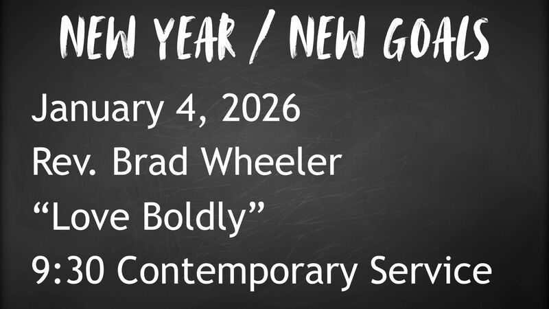1-4-2026: Love Boldly - 9:30 Contemporary service