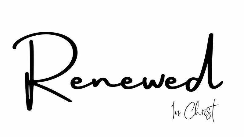 Renewed For Christ
