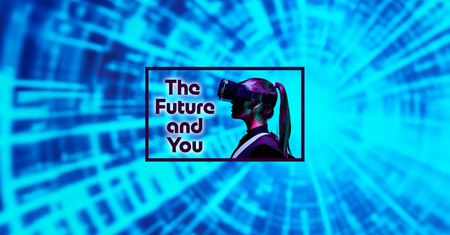 The Future and You