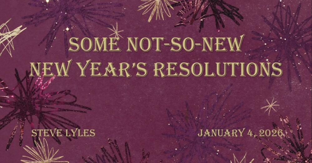 Some Not-So-New New Year's Resolutions