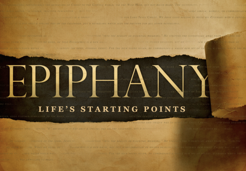 Life’s Starting Points- Epiphany Sunday