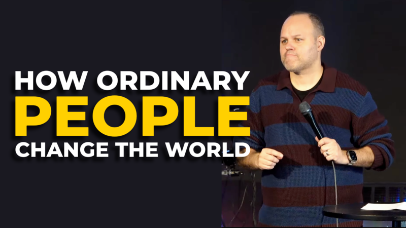 How Ordinary People Change the World