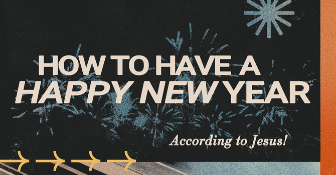 How To Have a Happy New Year