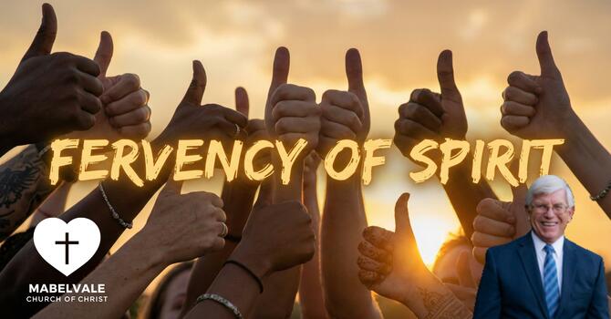 FERVERNCY OF SPIRIT