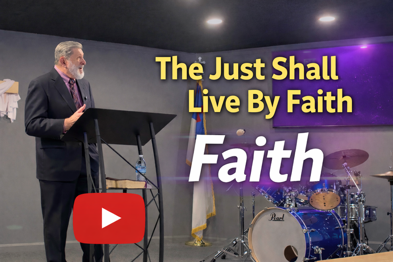 The Just Shall Live by Faith