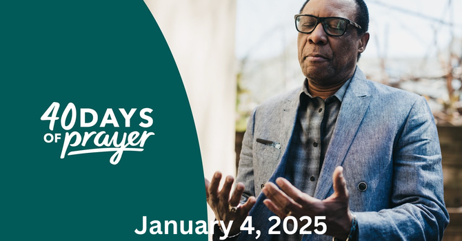 40 Days of Prayer I Week 1