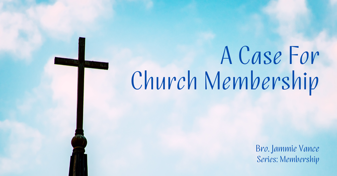 A Case For Church Membership