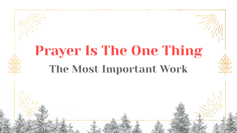 Prayer: The Most Important Work