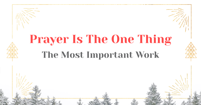 Prayer: The Most Important Work