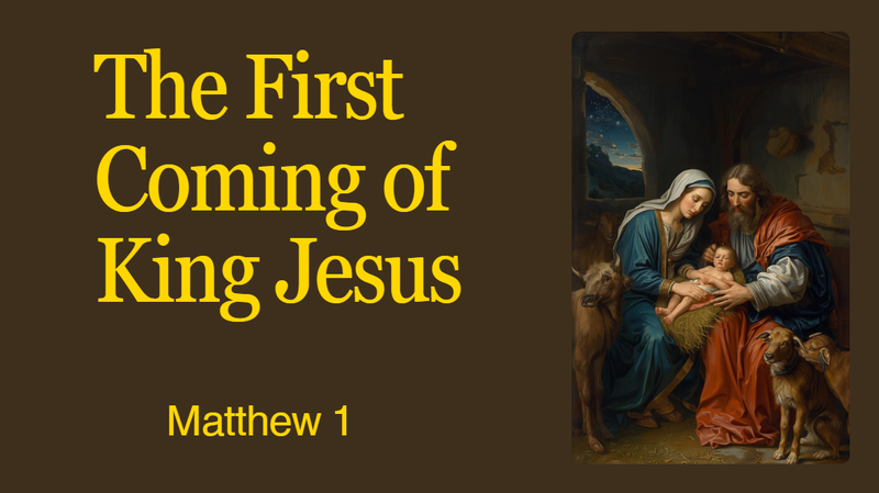The First Coming of King Jesus