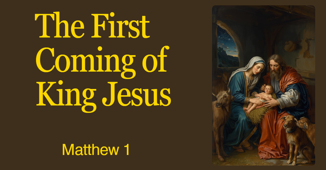 The First Coming of King Jesus