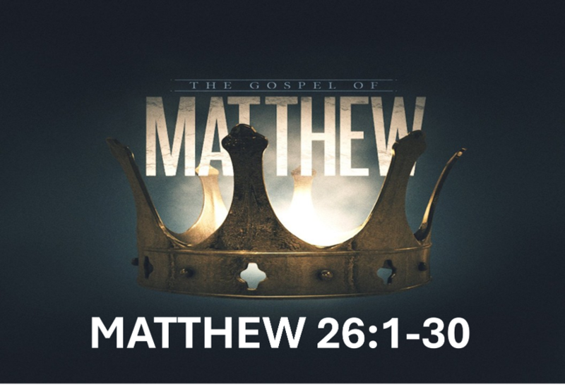 Matthew 26: 1-30
