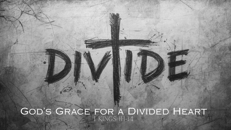 Grace for a Divided Heart