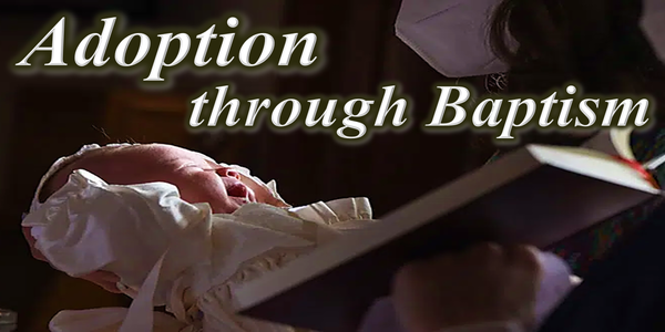 Jan 11, 2026 - Adoption through Baptism