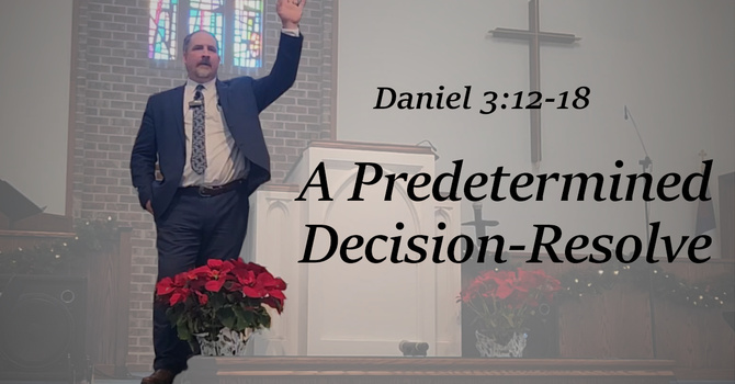 A Predetermined Decision - Resolve