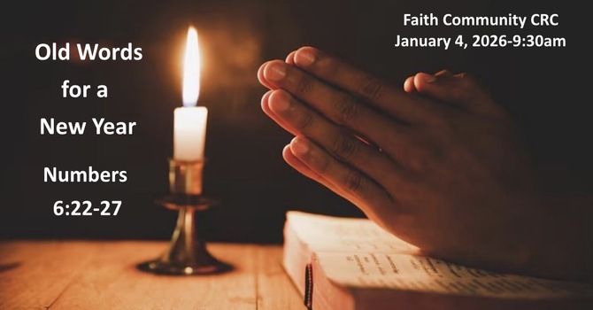 “Old Words for a New Year” January 4 2026 A.M. Service
