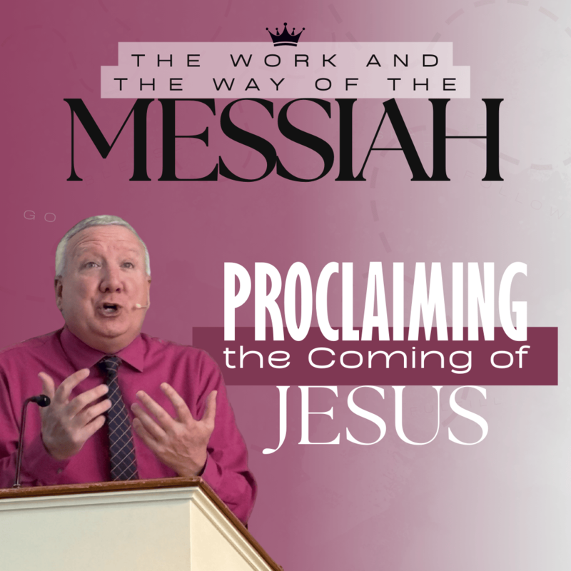 Proclaiming the Coming of Jesus