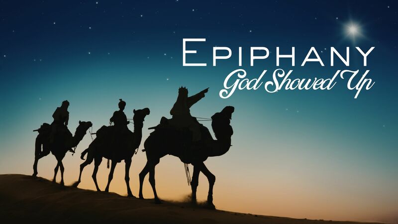 Epiphany: God Showed Up - Casual