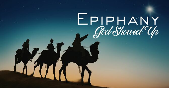 Epiphany: God Showed Up - Casual