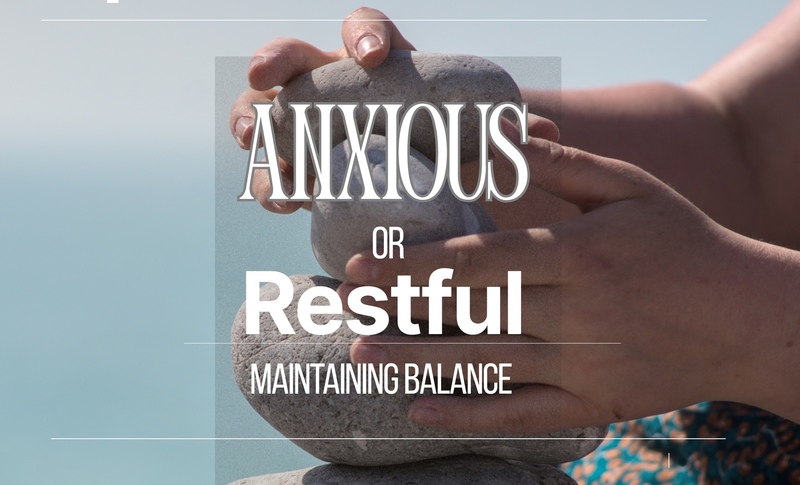 Anxious or Restful