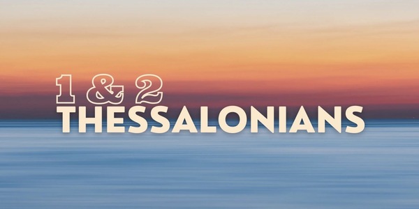1 & 2 Thessalonians