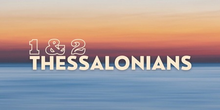 1 & 2 Thessalonians