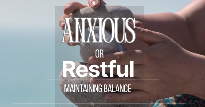 Anxious or Restful