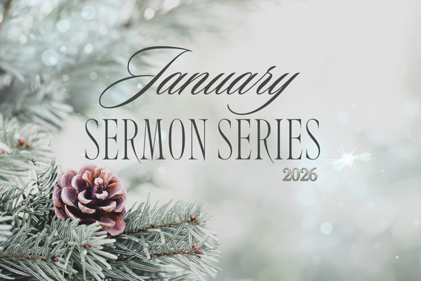 January Sermon Series