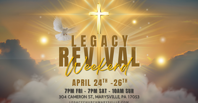 Legacy Revival Weekend - Grand Launch