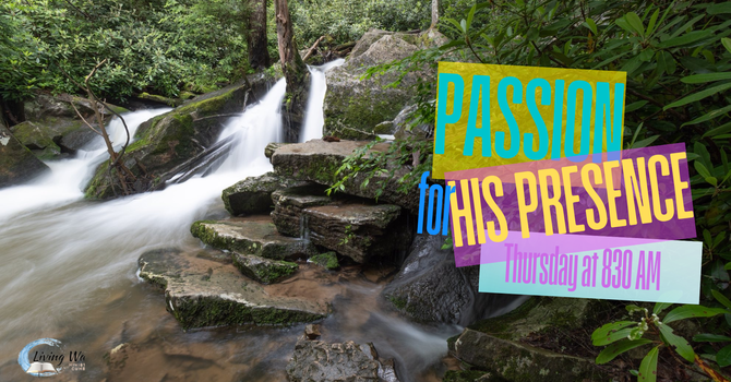 Passion For HIs Presence