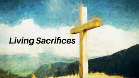 Living Sacrifices