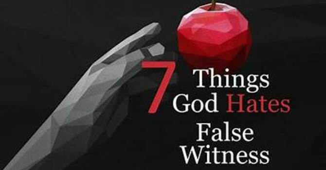 Seven Things God Hates -Proverbs 6:19