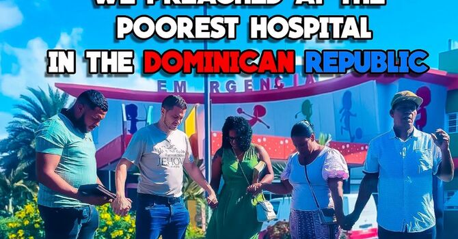 Ministry Outreach at One of the Poorest Hospitals in the Dominican Republic image