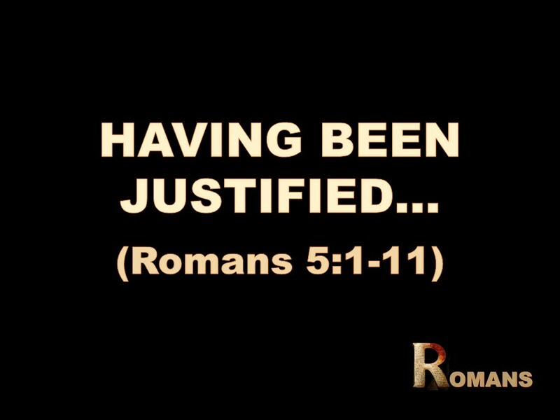 Having Been Justified...