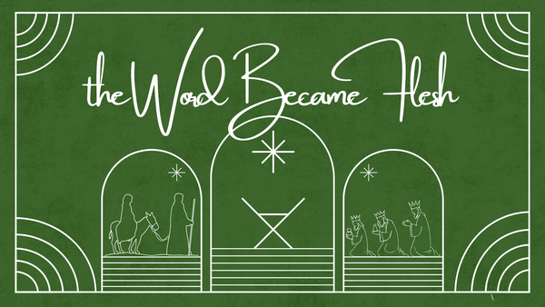 The Word Became Flesh