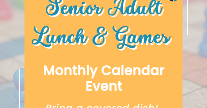 Senior Adult Lunch and Games