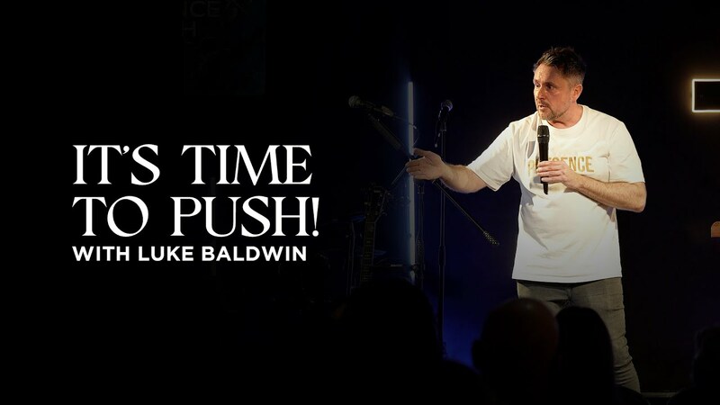 It's Time To Push! | Luke Baldwin