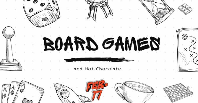 Board Games and Hot Chocolate