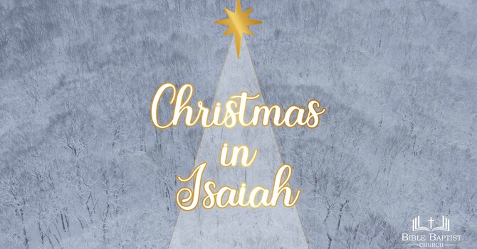 Christmas In Isaiah - Part 4