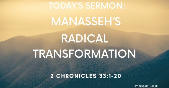 Manasseh's Radical Transformation