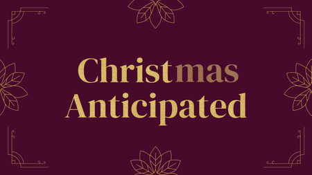 Christmas Anticipated