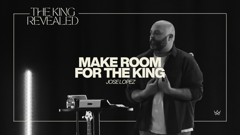 MAKE ROOM FOR THE KING