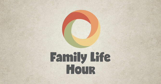 Family Life Hour
