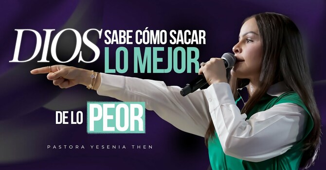 Dios sabe cómo sacar lo mejor de lo peor