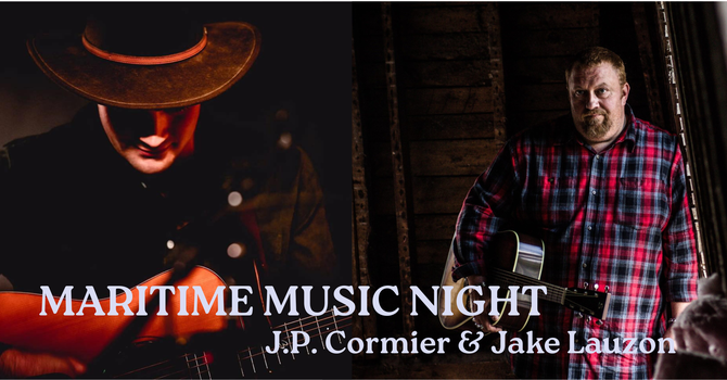 Maritime Music Night: J.P. Cormier & Jake Lauzon  