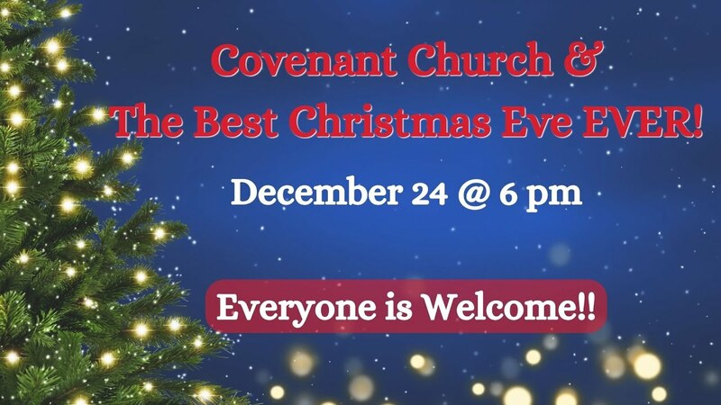 Covenant Church Sunday Service - December 24, 2025