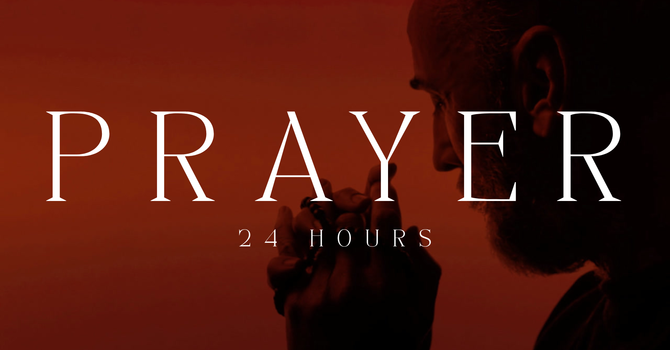 24 Hours of Prayer